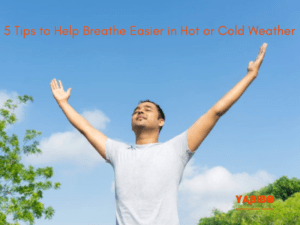 5 Tips to Help Breathe Easier in Hot or Cold Weather