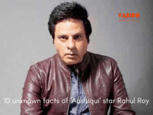 10 unknown facts of 'Aashiqui' star Rahul Roy
