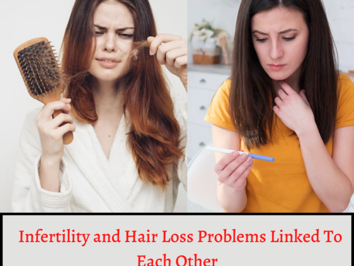 Infertility and Hair Loss Problems Linked To Each Other