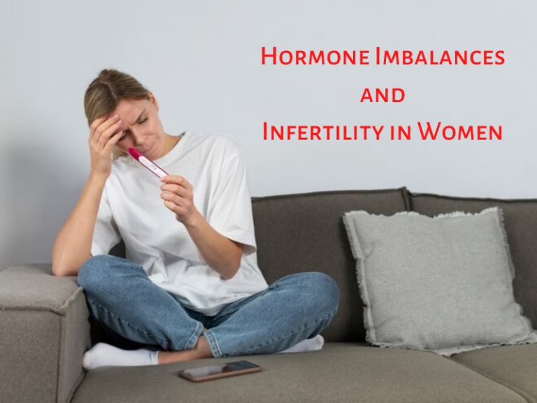 Hormone Imbalances and Infertility in Women