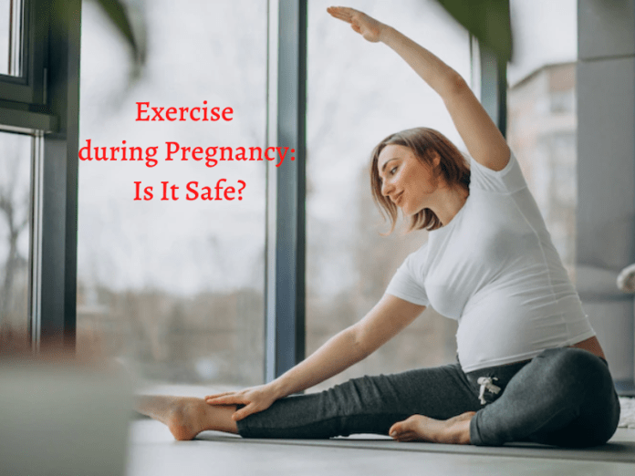 Exercise during Pregnancy: Is It Safe?