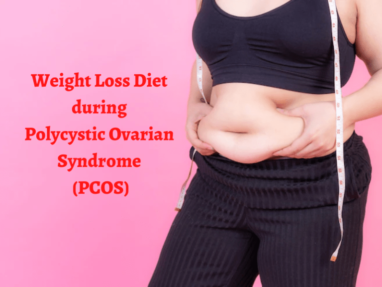 Weight Loss Diet during Polycystic Ovarian Syndrome (PCOS)