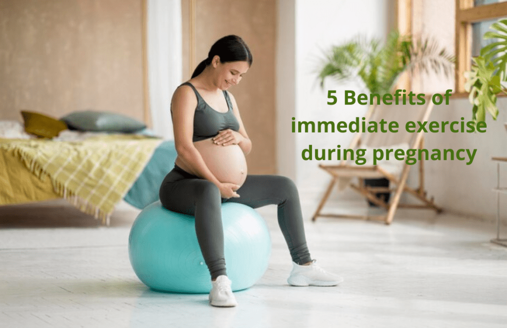5 Benefits of immediate exercise during pregnancy