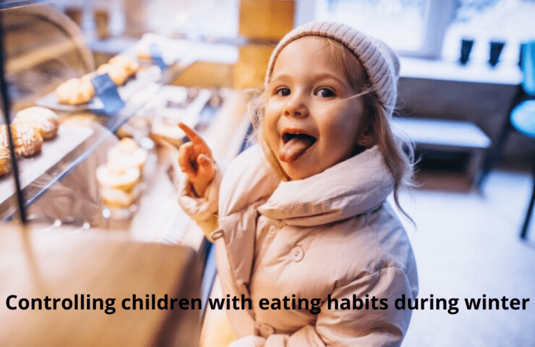 Controlling children with eating habits during winter